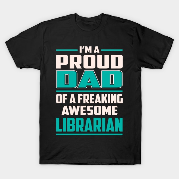 Proud DAD Librarian T-Shirt by Rento